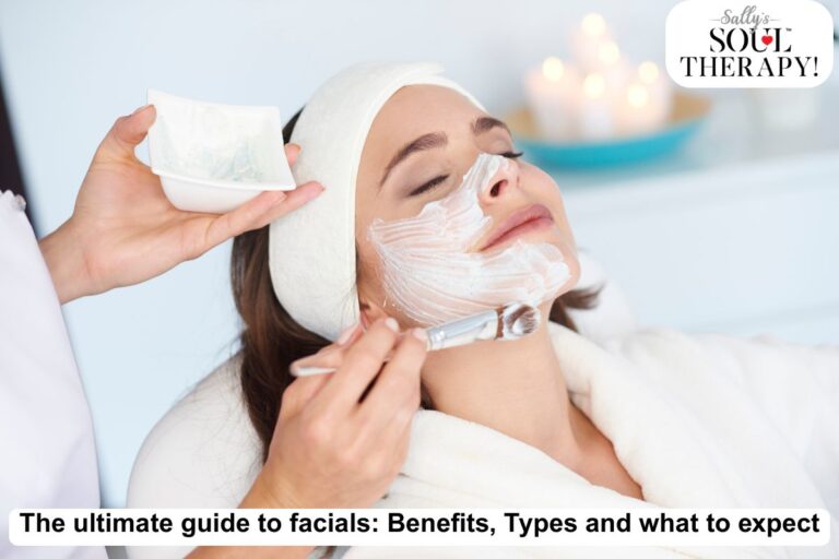 The ultimate guide to facials: Benefits, Types and what to expect