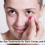 Under Eye Treatments